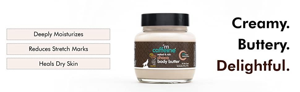 mCaffeine choco body butter, deeply moisturizes, reduces stretch marks, heals dry skin